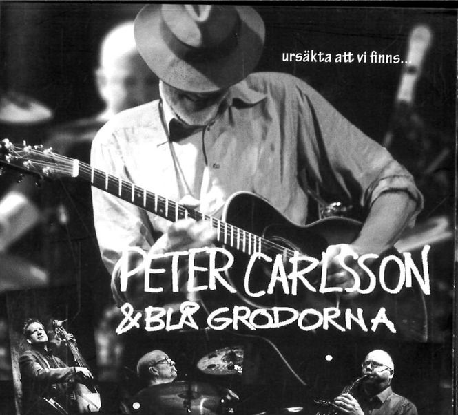 Huvudbild Peter Carlsson & Blå Grodorna - Ursäkta Att Vi ...