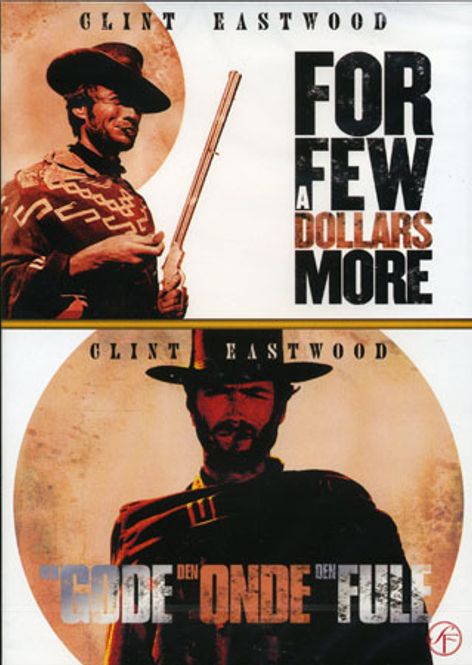 Huvudbild For A Few Dollars More / Den Gode Den Onde Den ...